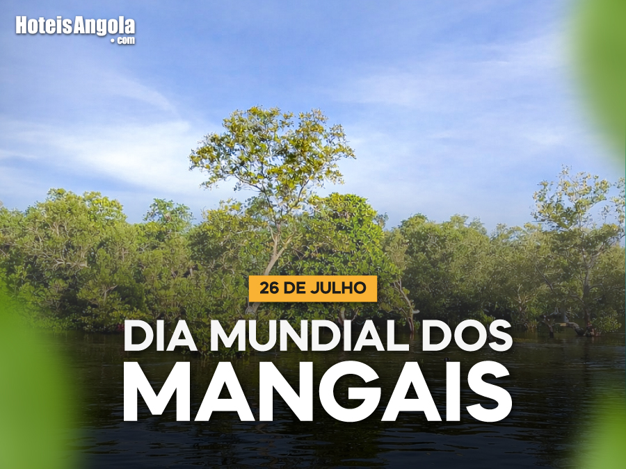 26 de Julho- Dia Mundial dos Mangais